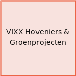 VIXX Hoveniers & Groenprojecten
